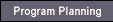 Program Planning
